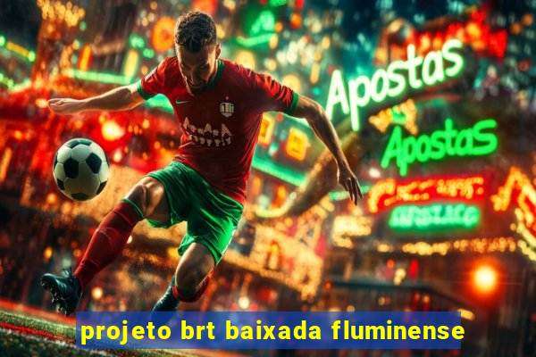 projeto brt baixada fluminense